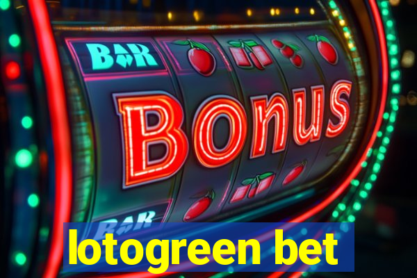 lotogreen bet